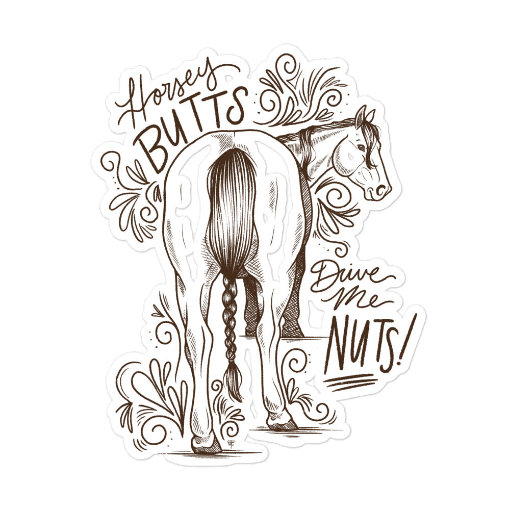Horsey Butts Drive Me Nuts Sticker