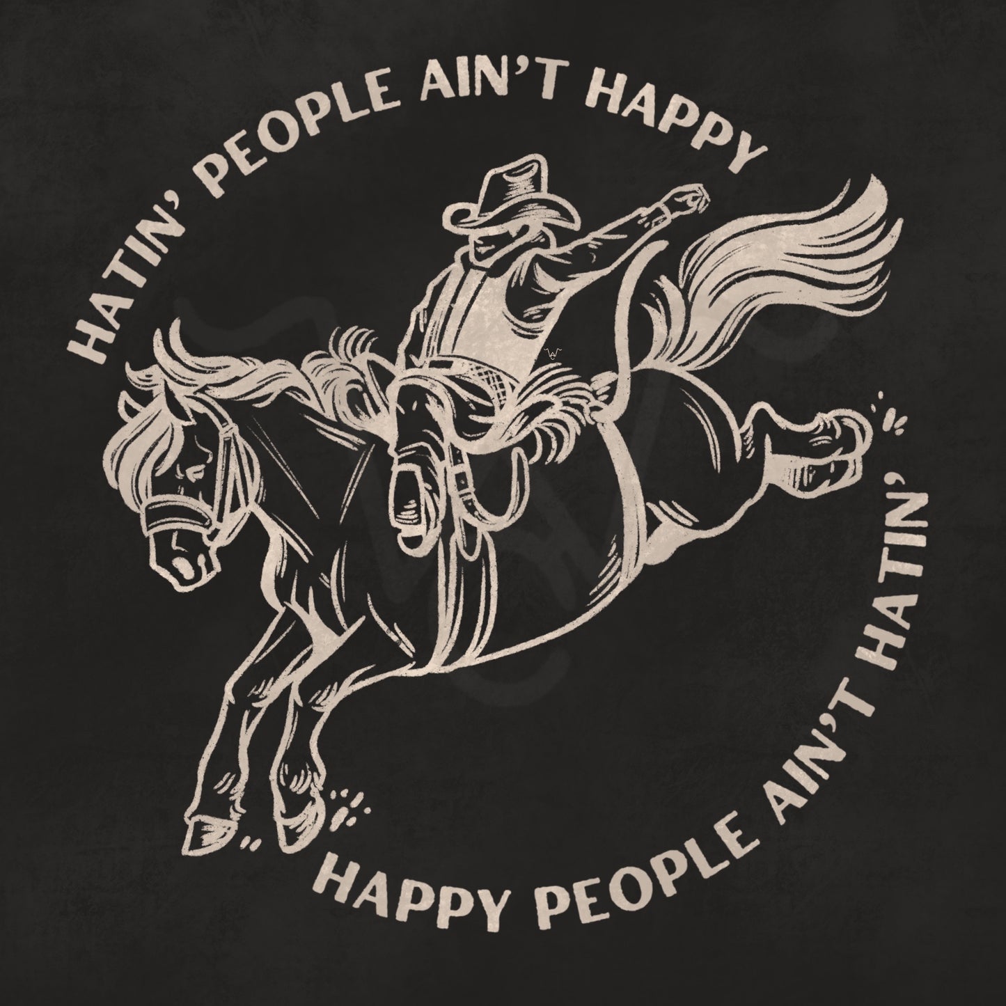 Happy People Ain’t Hatin’ Design