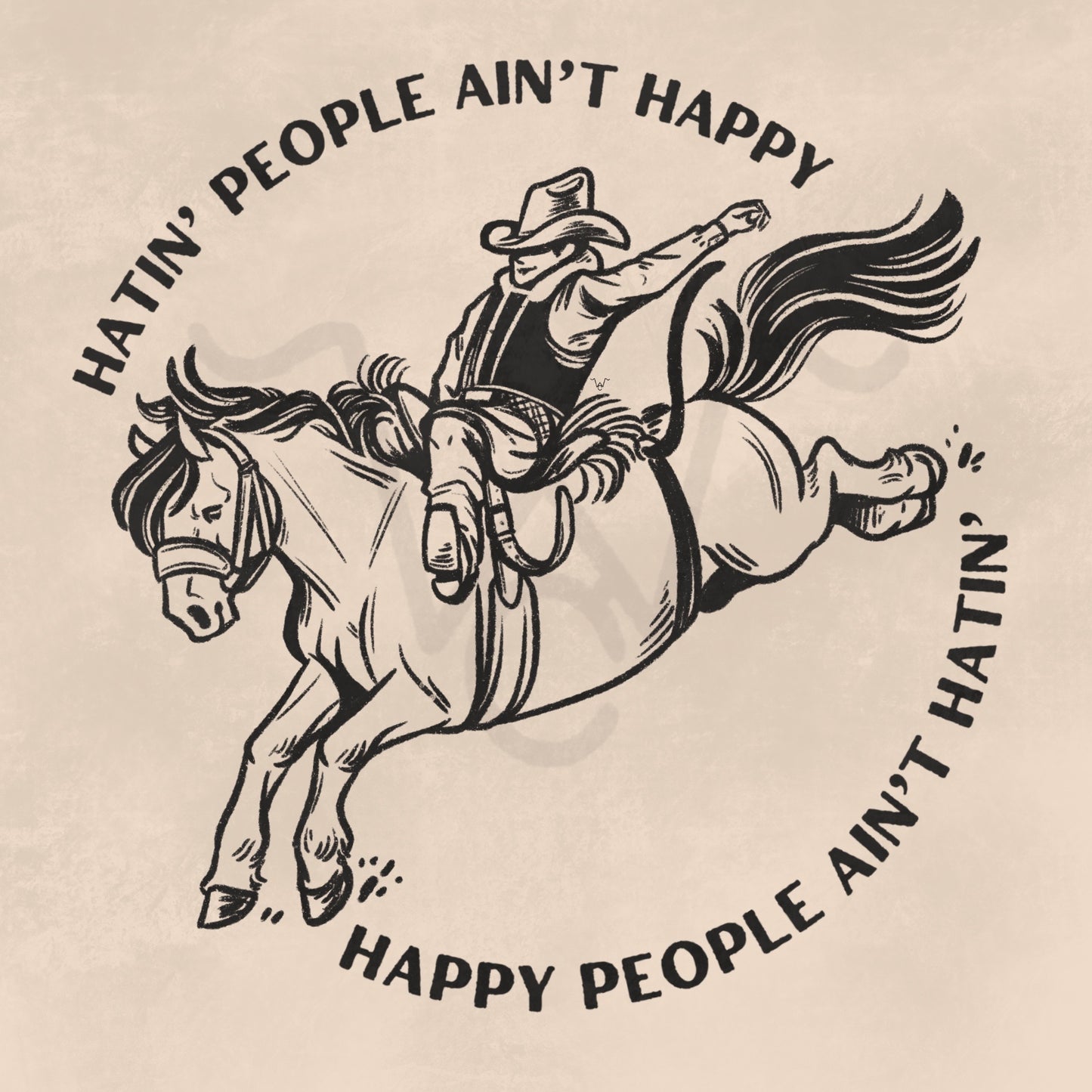 Happy People Ain’t Hatin’ Design